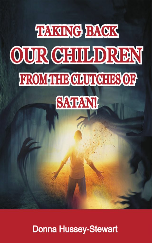 Taking Back Our Children from the Clutches of Satan